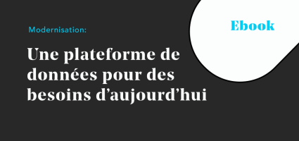 Téléchargez notre ebook sur les plateformes de données modernes