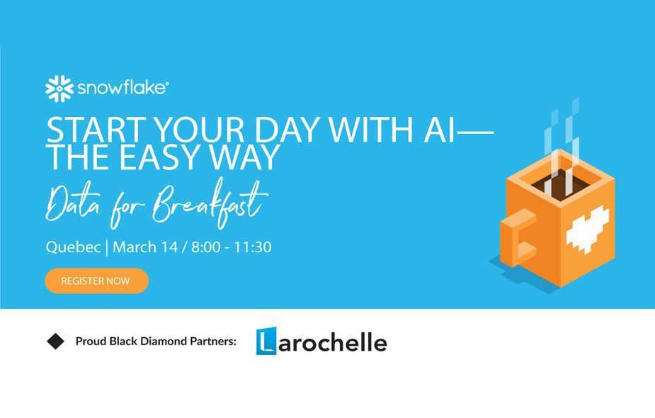 Larochelle partenaire de Data for Breakfast de Snowflake